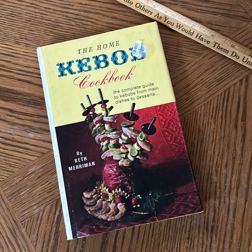 The Home Kebob Cookbook by Beth Merriman